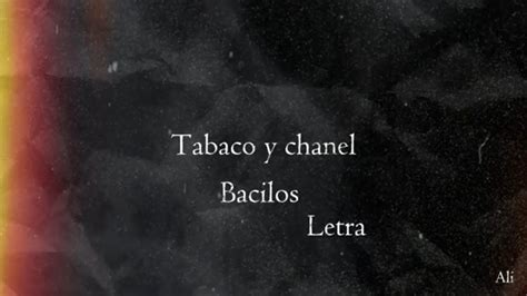 bacilos tabaco y chanel lyrics|tabaco y Chanel letra.